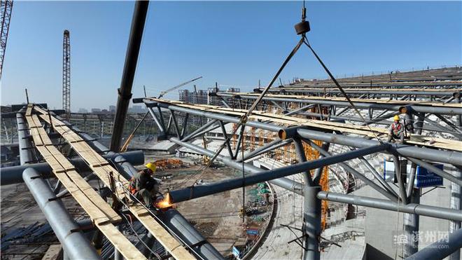 开云 开云体育滨州“鸟巢”主体钢结构已完成施工 预计今年10月底前交付使用(图7)